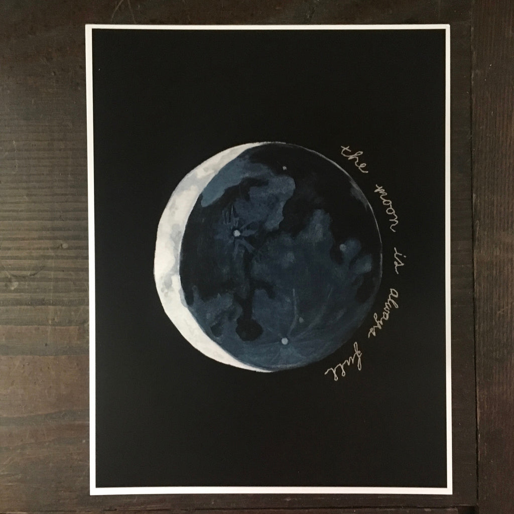 The Moon Is Always Full - Print
