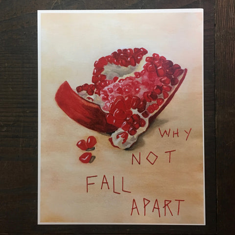 Why Not Fall Apart - Print